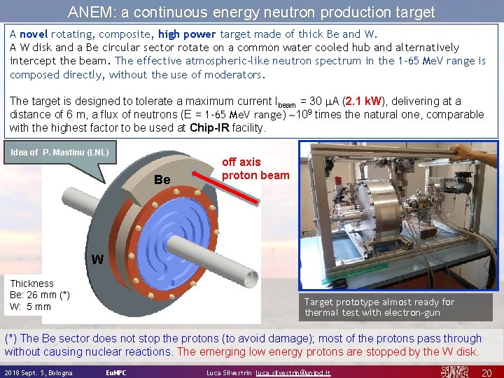 ANEM: a continuous energy neutron production target A novel rotating, composite, high power target