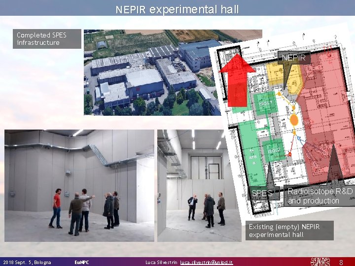 NEPIR experimental hall Completed SPES infrastructure NEPIR HRM S ISOL 1 1+ are a