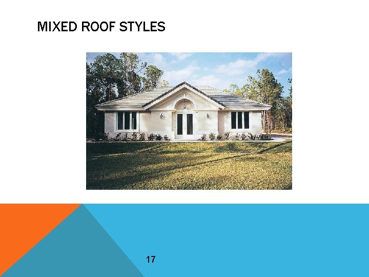 MIXED ROOF STYLES 17 