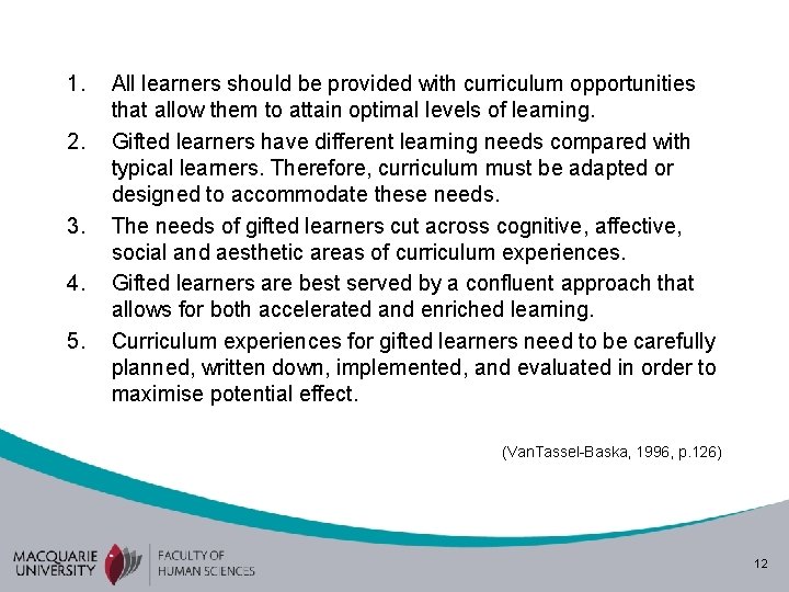 1. 2. 3. 4. 5. All learners should be provided with curriculum opportunities that