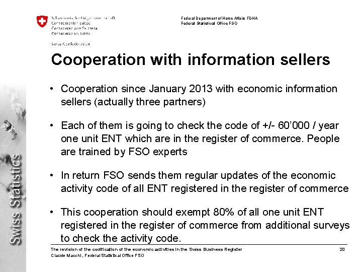 Federal Department of Home Affairs FDHA Federal Statistical Office FSO Cooperation with information sellers