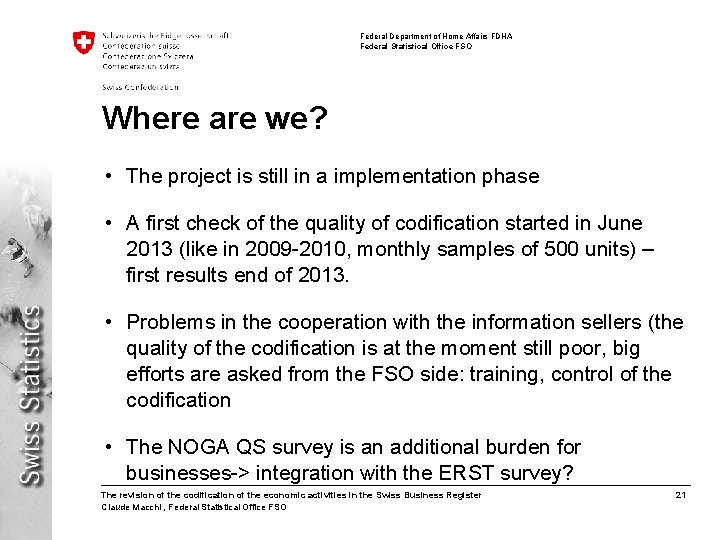 Federal Department of Home Affairs FDHA Federal Statistical Office FSO Where are we? •