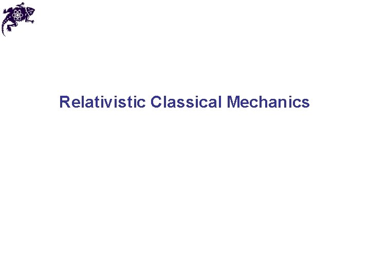 Relativistic Classical Mechanics 