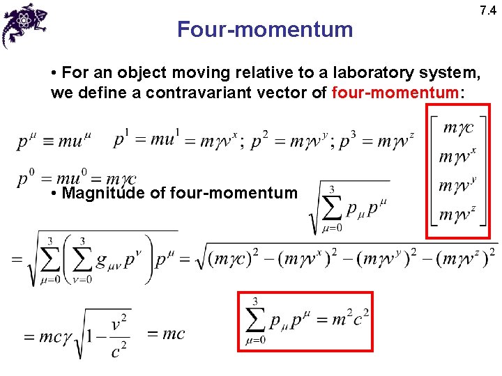 Four-momentum 7. 4 • For an object moving relative to a laboratory system, we