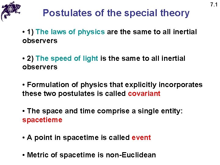 Postulates of the special theory • 1) The laws of physics are the same