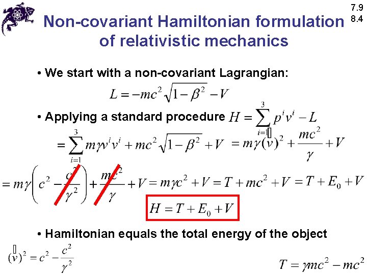 Non-covariant Hamiltonian formulation of relativistic mechanics • We start with a non-covariant Lagrangian: •