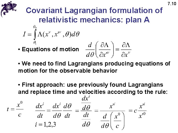 Covariant Lagrangian formulation of relativistic mechanics: plan A 7. 10 • Equations of motion