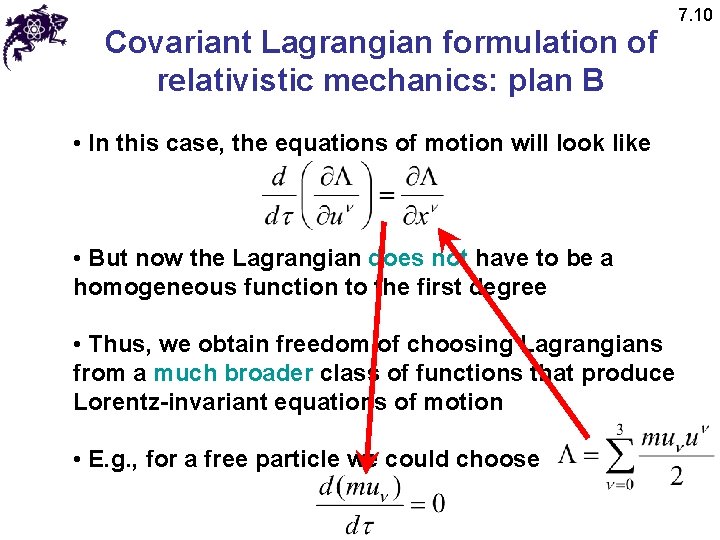 Covariant Lagrangian formulation of relativistic mechanics: plan B • In this case, the equations