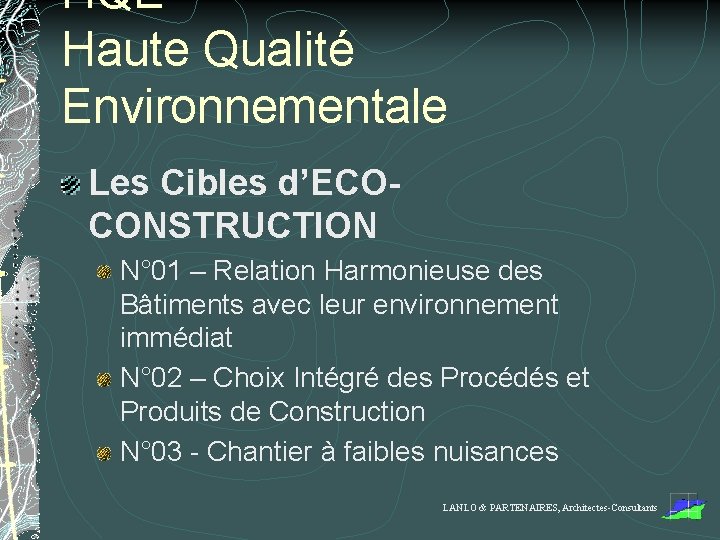 HQE Haute Qualité Environnementale Les Cibles d’ECOCONSTRUCTION N° 01 – Relation Harmonieuse des Bâtiments