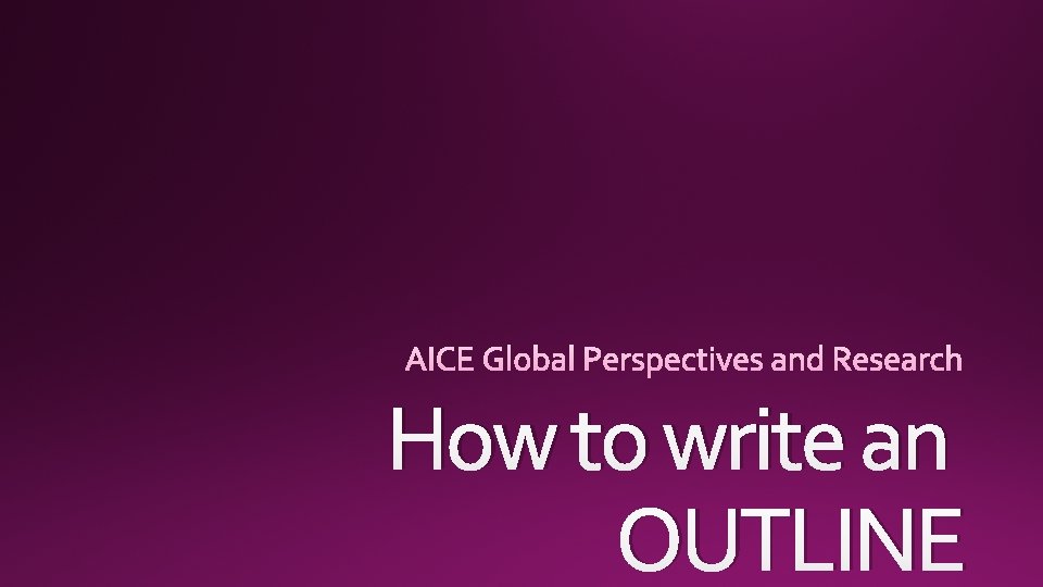 How to write an OUTLINE 