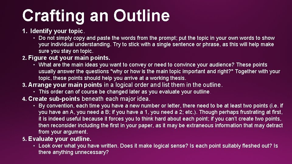 Crafting an Outline 1. Identify your topic. • Do not simply copy and paste