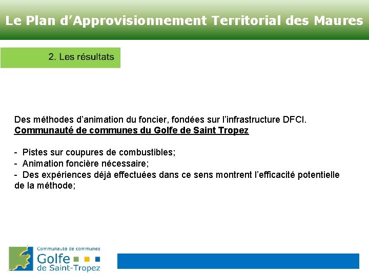 Protection contre l’incendie de forêt du Bassin Le Plan d’Approvisionnement Territorial des Maures versant