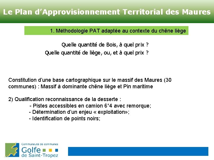 Protection contre l’incendie de forêt du Bassin Le Plan d’Approvisionnement Territorial des Maures versant