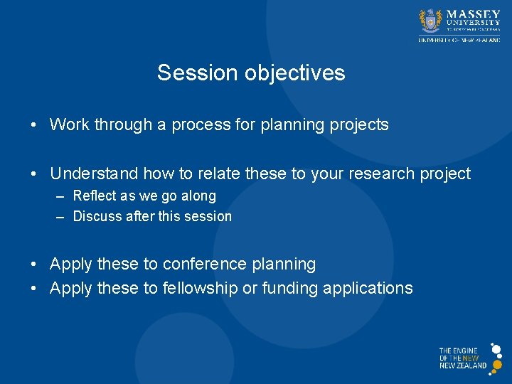 Session objectives • Work through a process for planning projects • Understand how to