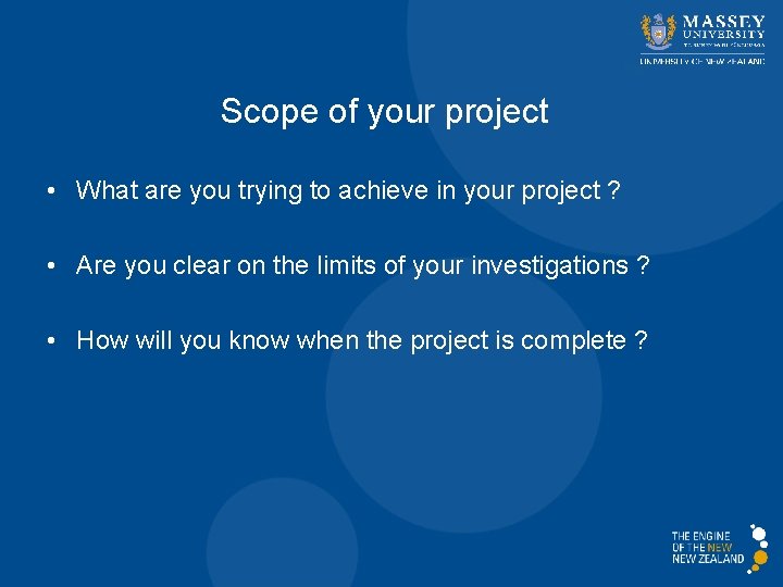 Scope of your project • What are you trying to achieve in your project