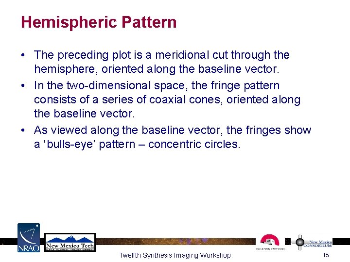 Hemispheric Pattern • The preceding plot is a meridional cut through the hemisphere, oriented Hemispheric Pattern • The preceding plot is a meridional cut through the hemisphere, oriented