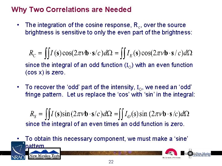 Why Two Correlations are Needed • The integration of the cosine response, Rc, over Why Two Correlations are Needed • The integration of the cosine response, Rc, over