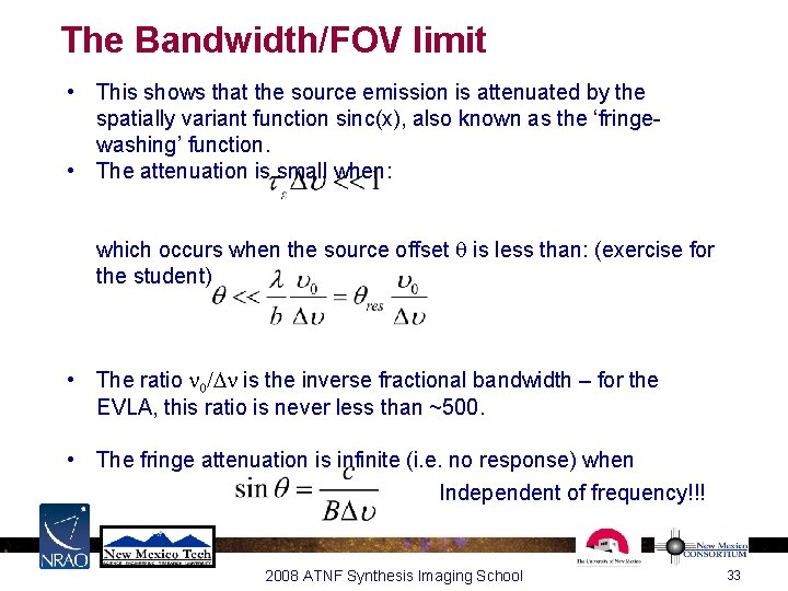 The Bandwidth/FOV limit • This shows that the source emission is attenuated by the The Bandwidth/FOV limit • This shows that the source emission is attenuated by the
