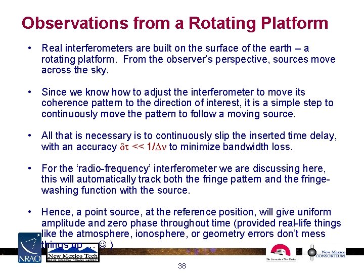 Observations from a Rotating Platform • Real interferometers are built on the surface of Observations from a Rotating Platform • Real interferometers are built on the surface of