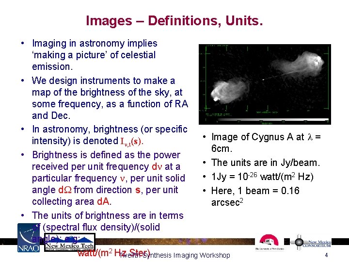 Images – Definitions, Units. • Imaging in astronomy implies ‘making a picture’ of celestial Images – Definitions, Units. • Imaging in astronomy implies ‘making a picture’ of celestial
