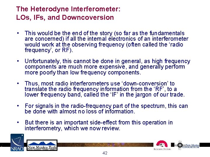 The Heterodyne Interferometer: LOs, IFs, and Downcoversion • This would be the end of The Heterodyne Interferometer: LOs, IFs, and Downcoversion • This would be the end of