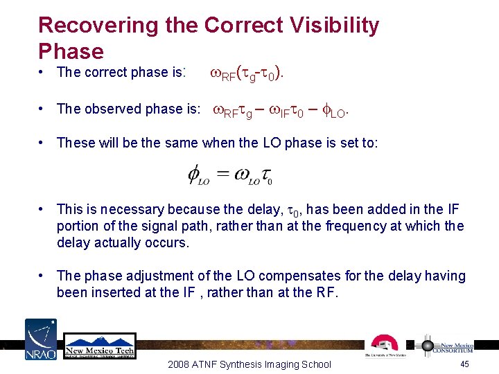 Recovering the Correct Visibility Phase • The correct phase is: w. RF(tg-t 0). • Recovering the Correct Visibility Phase • The correct phase is: w. RF(tg-t 0). •