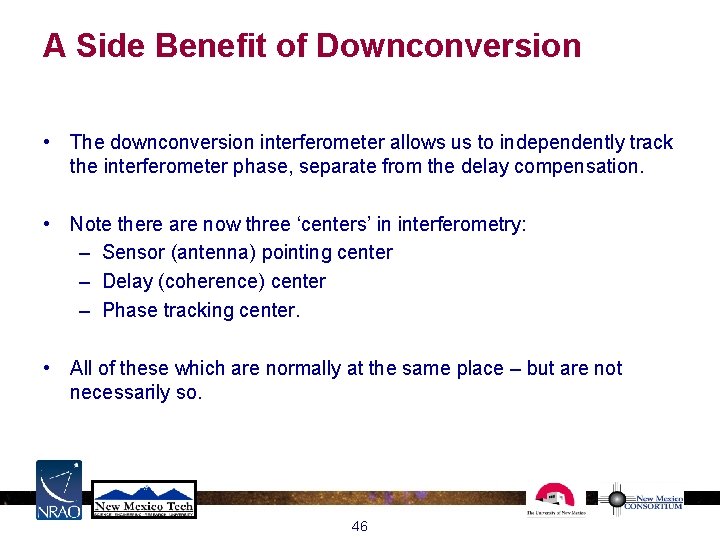 A Side Benefit of Downconversion • The downconversion interferometer allows us to independently track A Side Benefit of Downconversion • The downconversion interferometer allows us to independently track