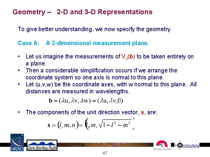 Geometry – 2 -D and 3 -D Representations To give better understanding, we now Geometry – 2 -D and 3 -D Representations To give better understanding, we now