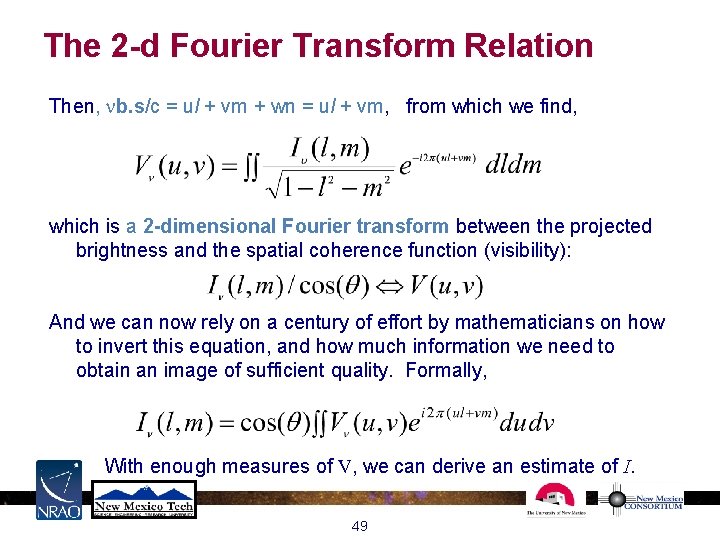 The 2 -d Fourier Transform Relation Then, nb. s/c = ul + vm + The 2 -d Fourier Transform Relation Then, nb. s/c = ul + vm +