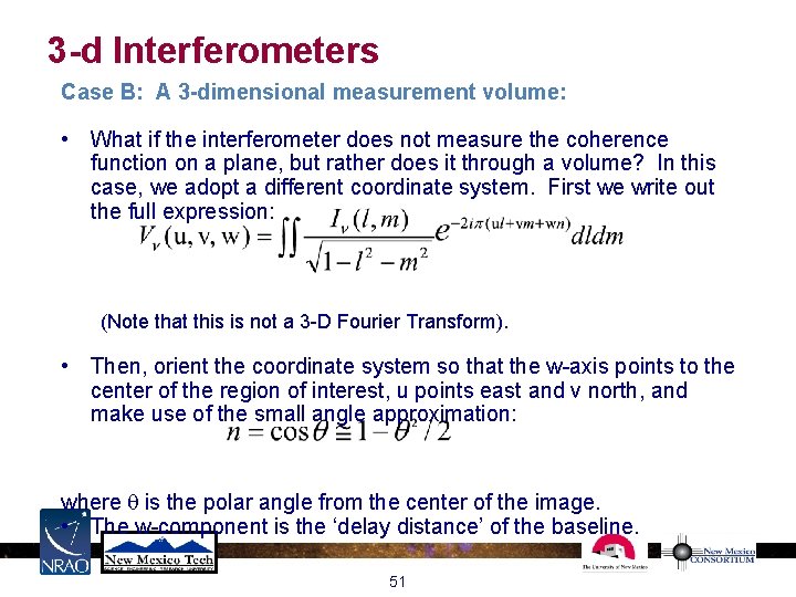 3 -d Interferometers Case B: A 3 -dimensional measurement volume: • What if the 3 -d Interferometers Case B: A 3 -dimensional measurement volume: • What if the
