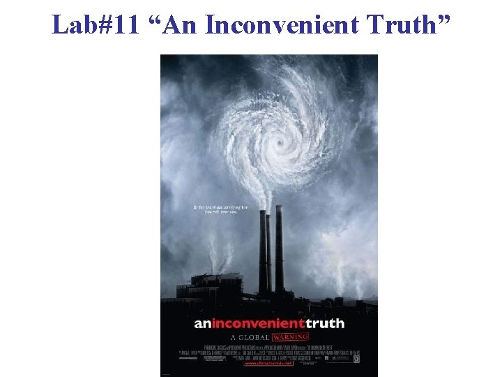 Lab#11 “An Inconvenient Truth” 