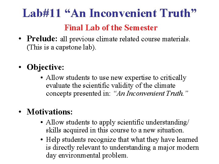 Lab#11 “An Inconvenient Truth” Final Lab of the Semester • Prelude: all previous climate