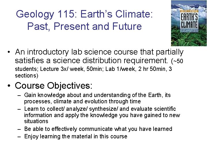 Geology 115: Earth’s Climate: Past, Present and Future • An introductory lab science course