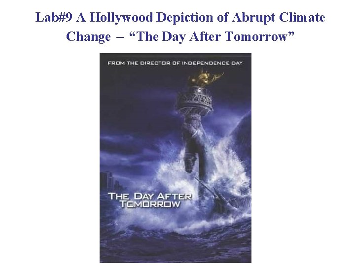 Lab#9 A Hollywood Depiction of Abrupt Climate Change – “The Day After Tomorrow” 