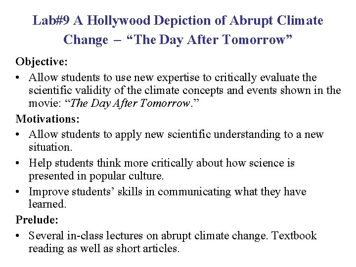 Lab#9 A Hollywood Depiction of Abrupt Climate Change – “The Day After Tomorrow” Objective: