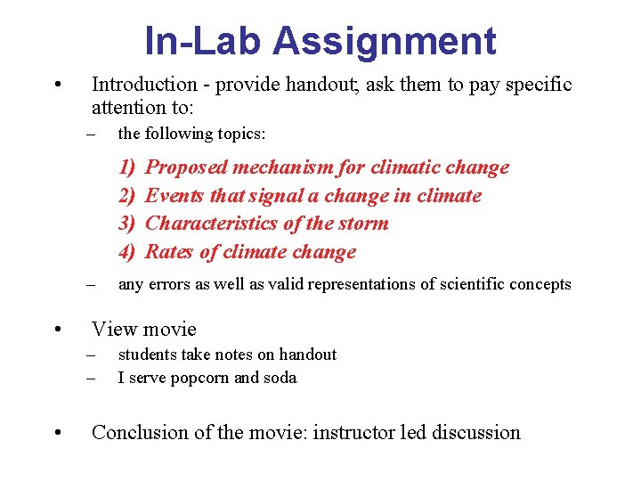 In-Lab Assignment • Introduction - provide handout; ask them to pay specific attention to: