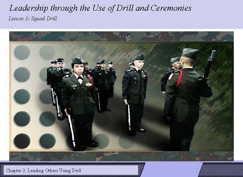 Leadership through the Use of Drill and Ceremonies LESSON 2: Lesson 3: Squad Drill