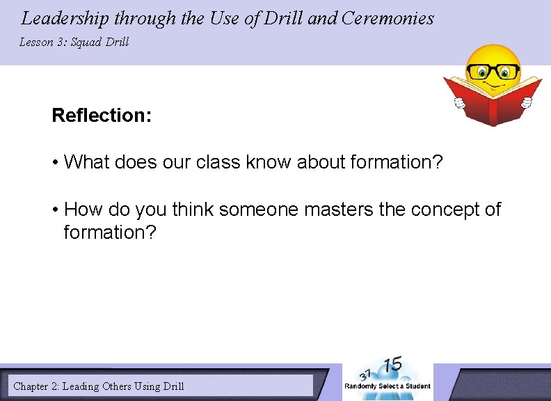 Leadership through the Use of Drill and Ceremonies LESSON 2: Lesson 3: Squad Drill