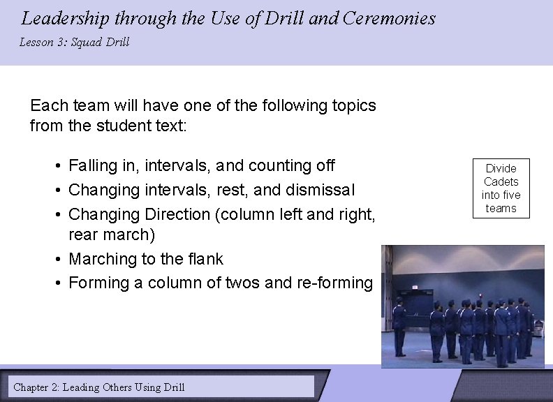 Leadership through the Use of Drill and Ceremonies LESSON 2: Lesson 3: Squad Drill