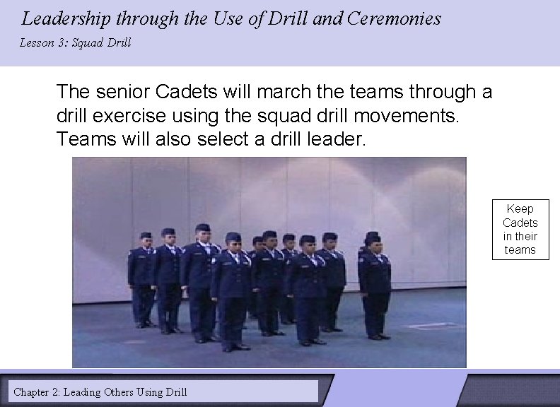 Leadership through the Use of Drill and Ceremonies LESSON 2: Lesson 3: Squad Drill