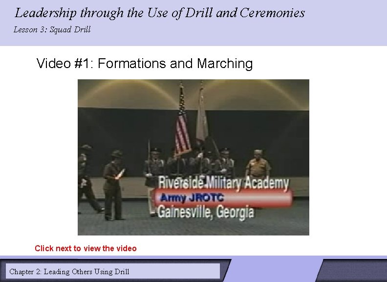 Leadership through the Use of Drill and Ceremonies LESSON 2: Lesson 3: Squad Drill