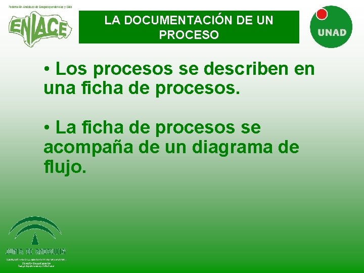 LA DOCUMENTACIÓN DE UN PROCESO • Los procesos se describen en una ficha de LA DOCUMENTACIÓN DE UN PROCESO • Los procesos se describen en una ficha de