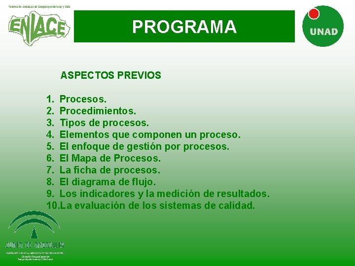 PROGRAMA ASPECTOS PREVIOS 1. Procesos. 2. Procedimientos. 3. Tipos de procesos. 4. Elementos que