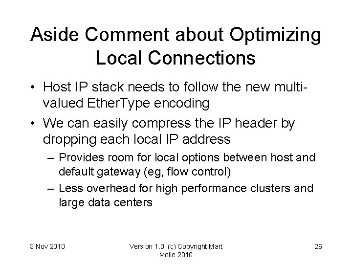 Aside Comment about Optimizing Local Connections • Host IP stack needs to follow the Aside Comment about Optimizing Local Connections • Host IP stack needs to follow the