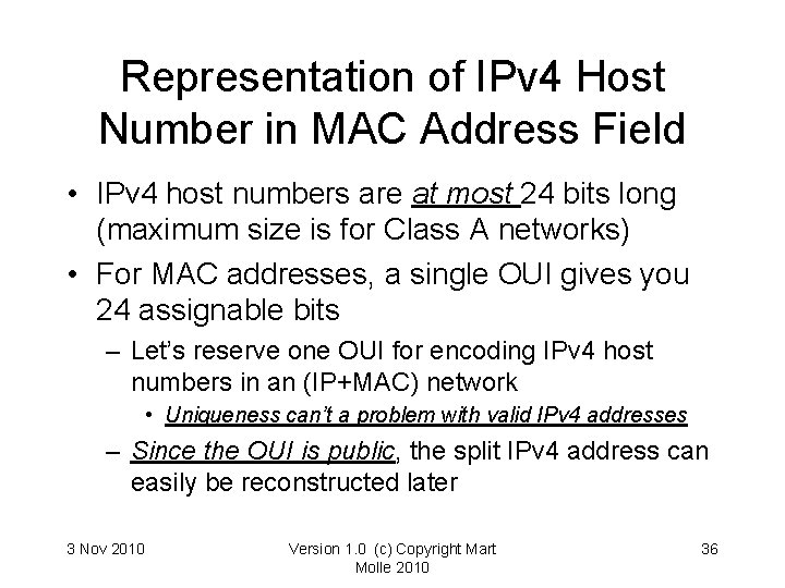 Representation of IPv 4 Host Number in MAC Address Field • IPv 4 host Representation of IPv 4 Host Number in MAC Address Field • IPv 4 host