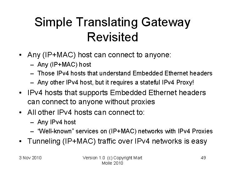 Simple Translating Gateway Revisited • Any (IP+MAC) host can connect to anyone: – Any Simple Translating Gateway Revisited • Any (IP+MAC) host can connect to anyone: – Any
