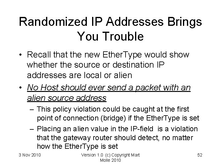 Randomized IP Addresses Brings You Trouble • Recall that the new Ether. Type would Randomized IP Addresses Brings You Trouble • Recall that the new Ether. Type would