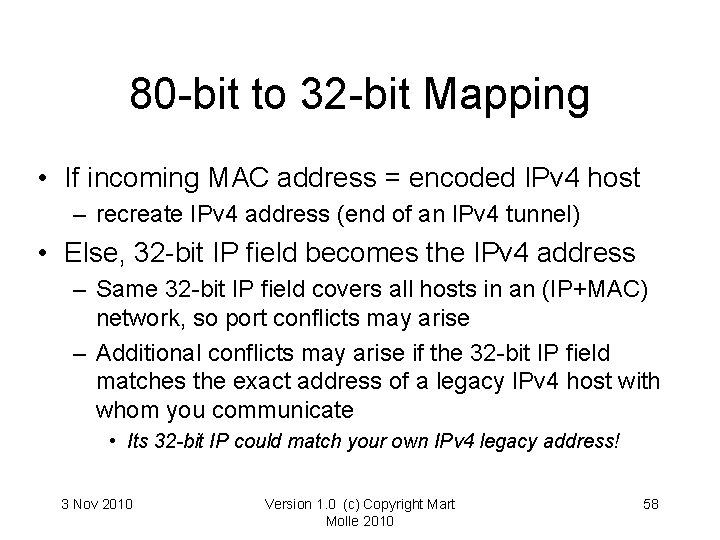 80 -bit to 32 -bit Mapping • If incoming MAC address = encoded IPv 80 -bit to 32 -bit Mapping • If incoming MAC address = encoded IPv