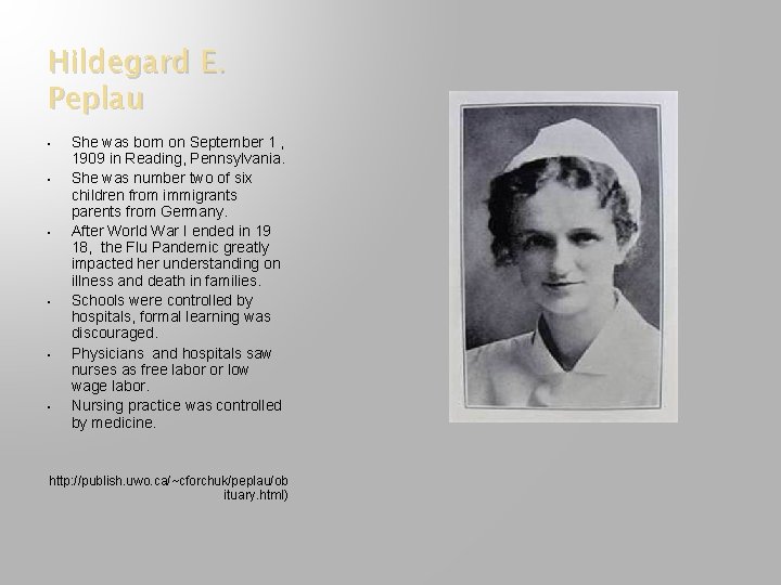 Hildegard E. Peplau • • • She was born on September 1 , 1909