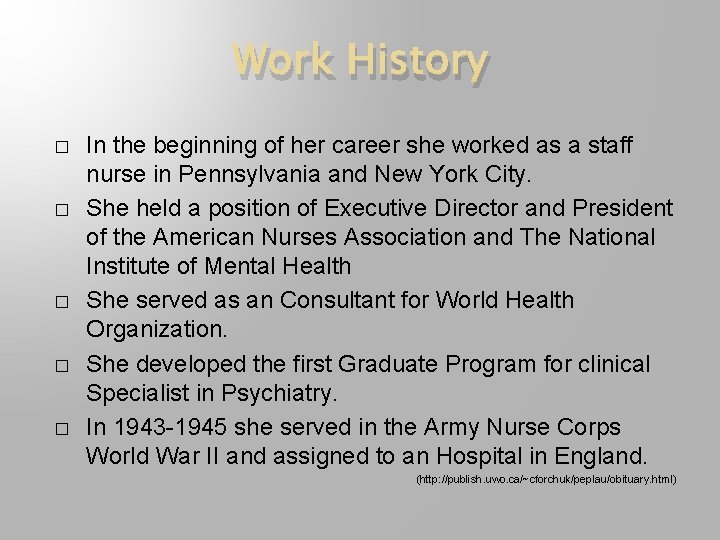 Work History � � � In the beginning of her career she worked as